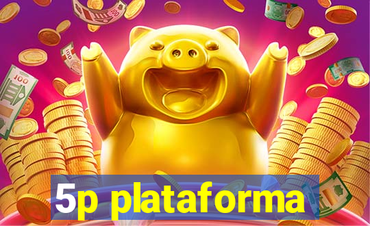 5p plataforma